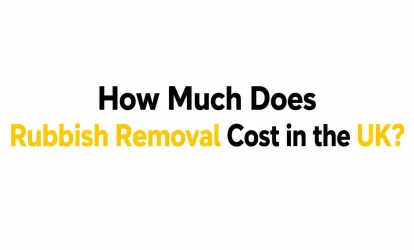 How Much Does Rubbish Removal Cost in the UK