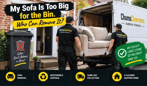 My Sofa Is Too Big for the Bin. Who Can Remove It?